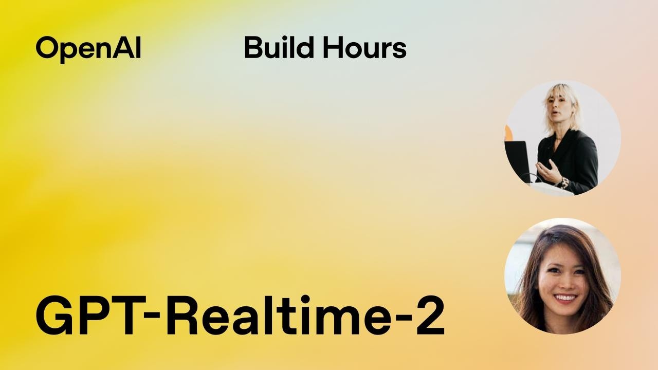 Build Hour: GPT-Realtime-2 — original channel thumbnail